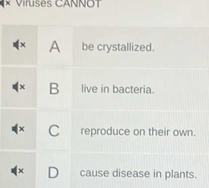 Viruses CANNOT