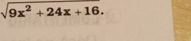 sqrt(9x^2+24x+16).