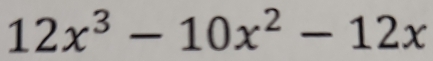 12x^3-10x^2-12x