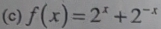 f(x)=2^x+2^(-x)