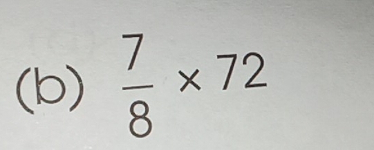  7/8 * 72