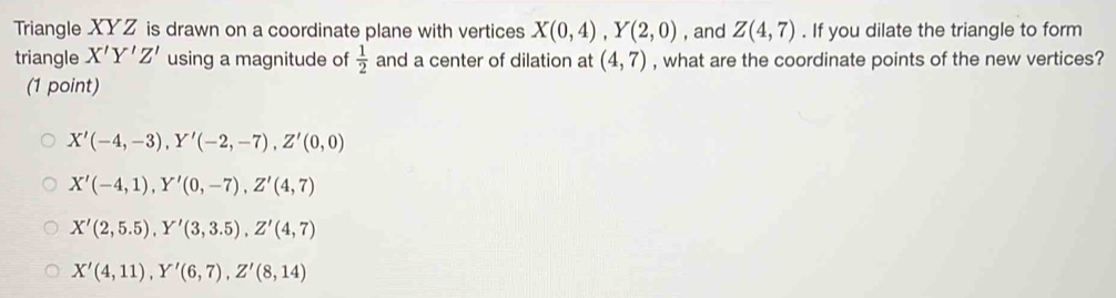Solved: Triangle XYZ is drawn on a coordinate plane with vertices X(0,4 ...