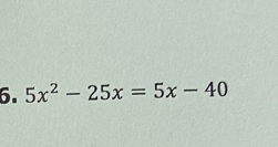 5x^2-25x=5x-40