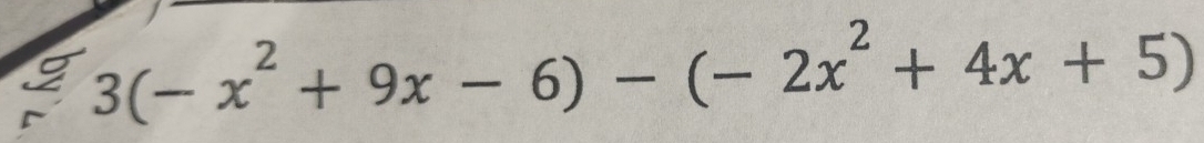 3(-x^2+9x-6)-(-2x^2+4x+5)