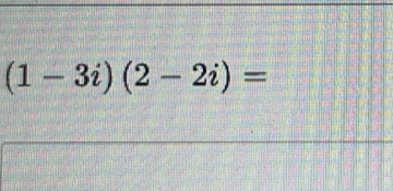 (1-3i)(2-2i)=