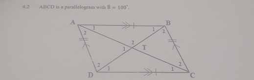 4.2 ABCD is a parallelogram with widehat B=100°.