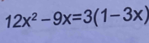 12x^2-9x=3(1-3x)