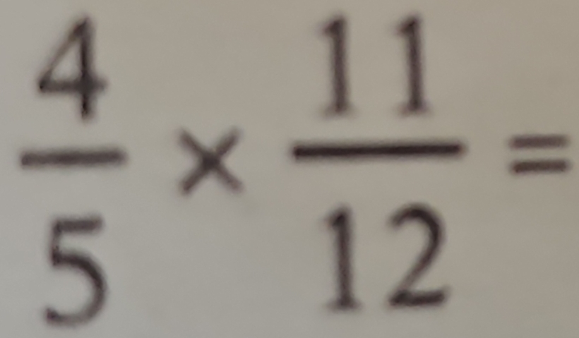  4/5 *  11/12 =