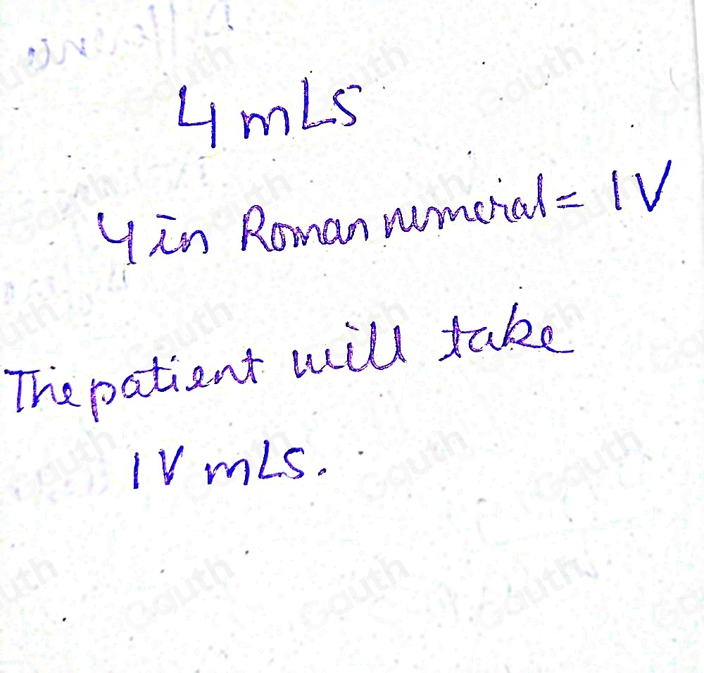 Solved: A doctor wrote a prescription for 4 mLs. Express in Roman ...