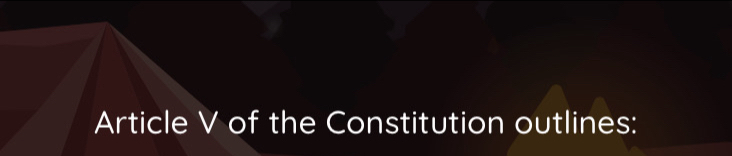 Article V of the Constitution outlines: