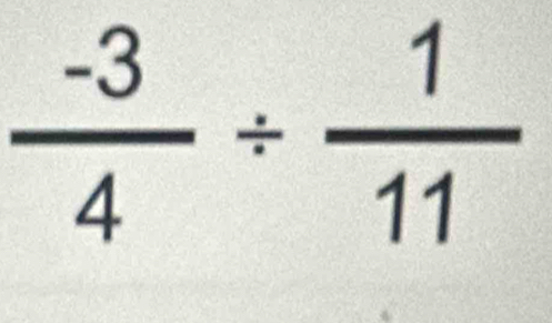  (-3)/4 /  1/11 