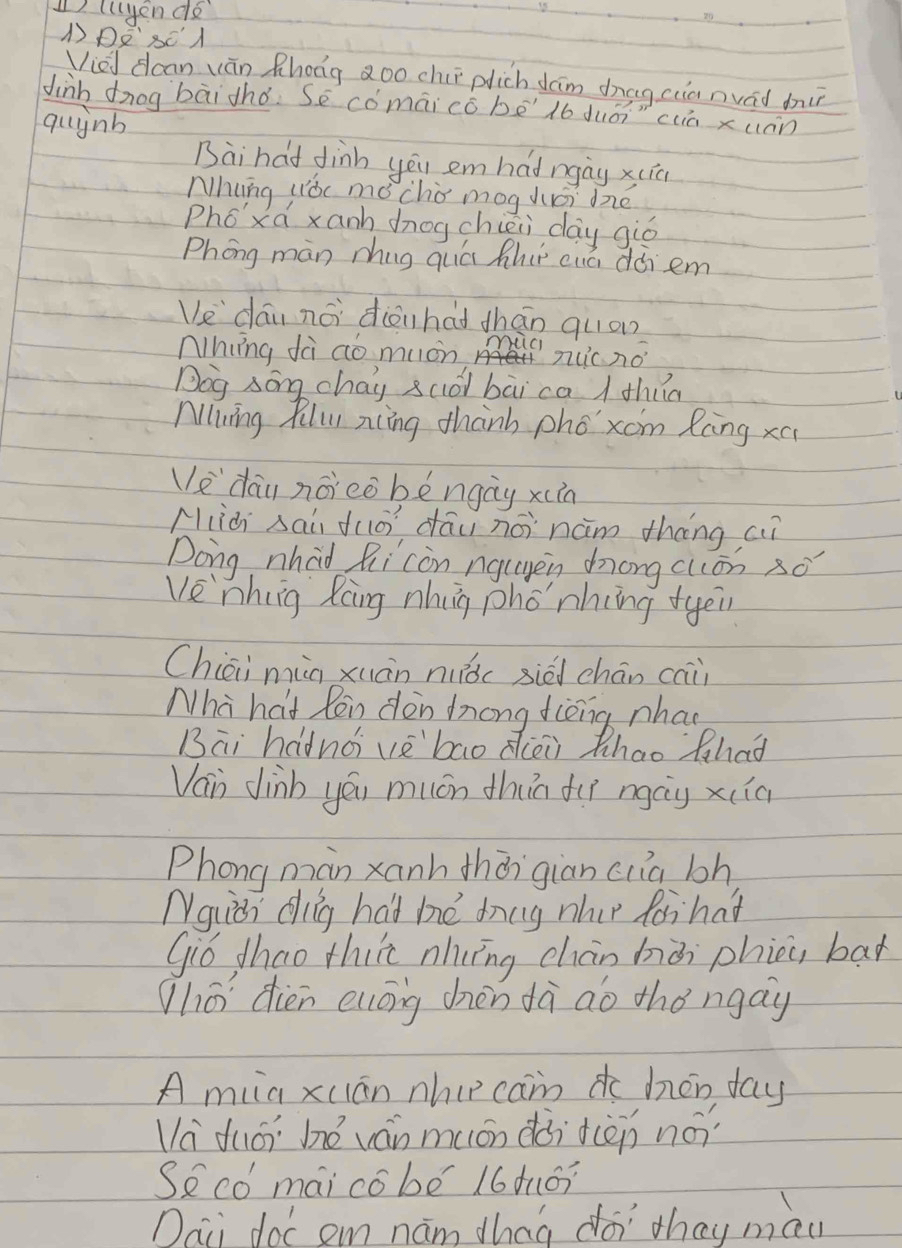 llyendo 
(DESCA 
Vied dcan vān Rhong aoo chr plich dām diagcianvád di 
dinh dhog bāi hǒ. Sè cómāico bē lb duái" ca xuàn 
quinb 
Bài had dinh you em hád ngàg x (ic 
Nhng (ǒc mó cho mog duái dné 
Pho’xá xanh dhogchieii day gió 
Phong màn mhug quá hhi cuā dàiem 
Vedāi nái diànha thán quon 
Nhing fà ao muon nicno 
Dog song chay saói bāi ca / thia 
Alling Rill xiing thanh phoxom Ràng xā 
Uedai noico bengay xuin 
Miiái saù duō dāu noi nàm tháng cui 
Dong nhad Ri còn ng(en dong clán só 
Ve nhug Raing nhig pho nhíng tyei 
Chiai min xuān niǒc siè chán cai 
Nha hat Ren don dong dièng nhao 
Bāi háànàivèbao diēi Zhao had 
Van Jinb yáu mucn thin fi ngcg x (ia 
Phong màn xanh tháigian clia loh 
Nguidi dig had bé drug nhur for hat 
Gió zhao thic nhuíng chán hài phiou bax 
hō dién euáng chèn dà ao thǒngay 
A mia xclān nhu camn do hen day 
Ua duói hó ván muán dàitièn no? 
Seco maicobe 16dó? 
Dai doc em nam thag do thay man