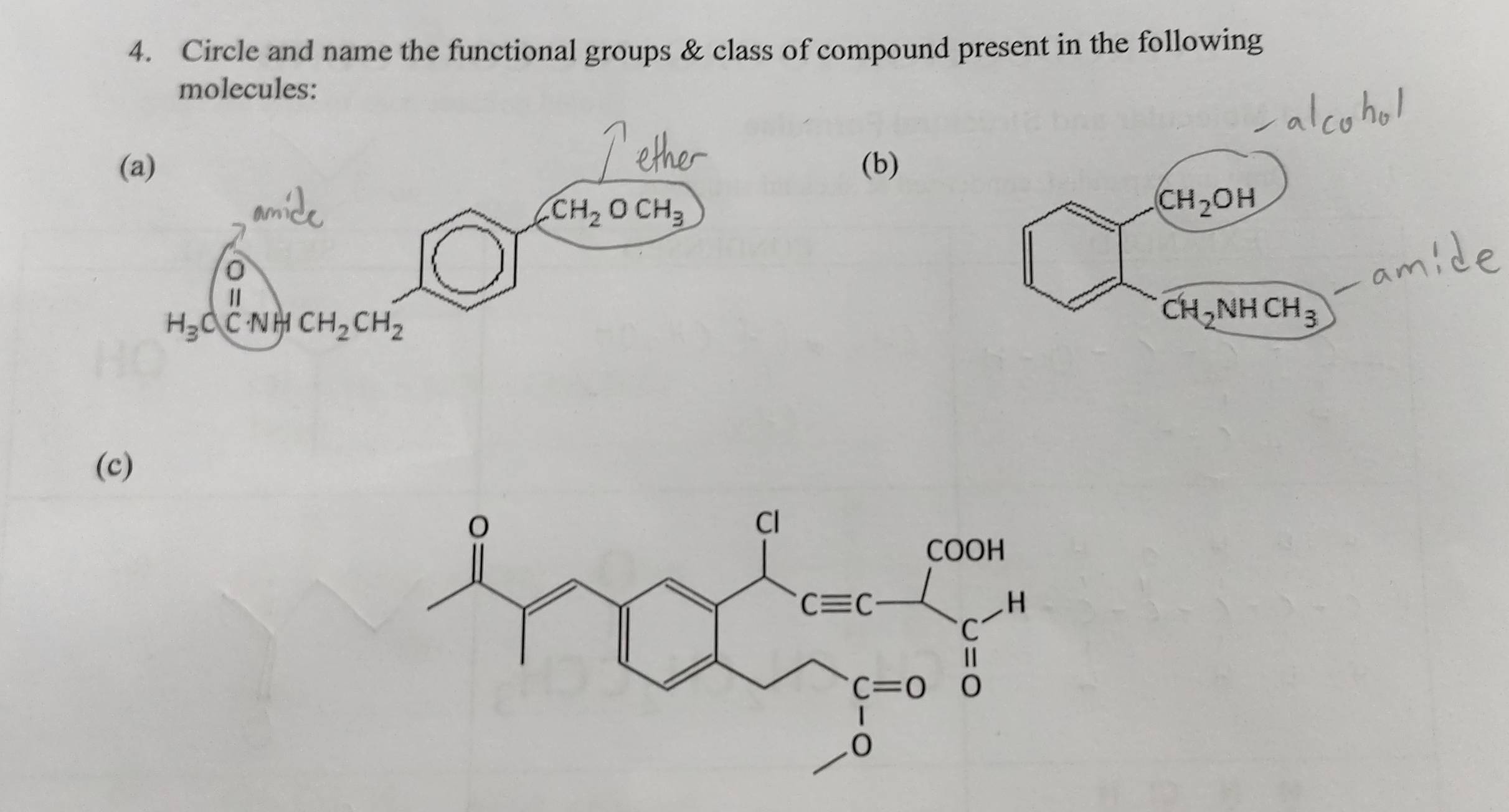 Circle and name the functional groups & class of compound present in the following
molecules:
(b)
(c)