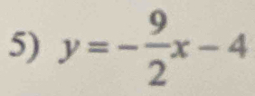 y=- 9/2 x-4