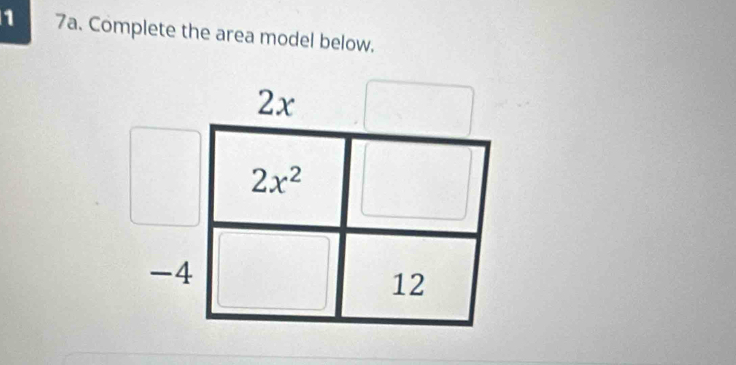 1 7a. Complete the area model below.