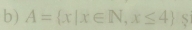 A= x|x∈ N,x≤ 4 S