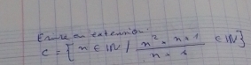 Enre a tatenon C= x∈ IN| (n^2+n+1)/n+1 ∈ IN