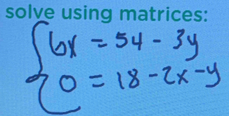 solve using matrices: