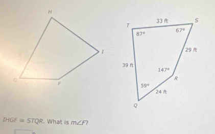 IHGF≌ STQR. What is m∠ F