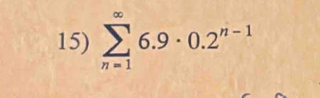 sumlimits _(n=1)^(∈fty)6.9· 0.2^(n-1)