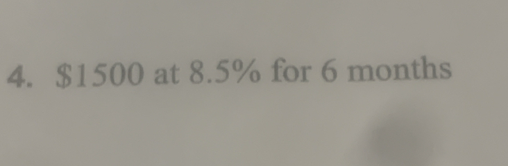 $1500 at 8.5% for 6 months