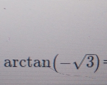 arctan (-sqrt(3))