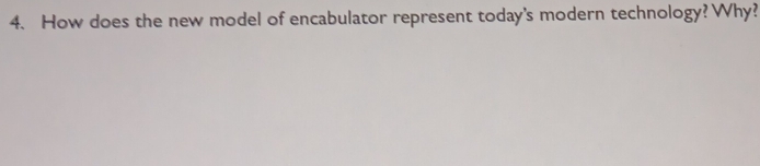 How does the new model of encabulator represent today's modern technology? Why?