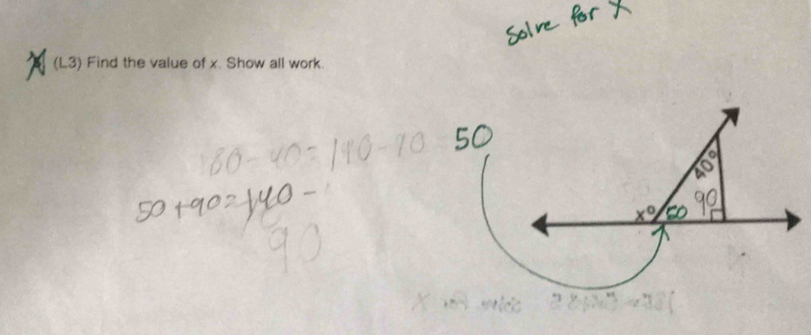 solve for X
180-40=190-70=50
60°
50+90=140-
_ x^ eo 90