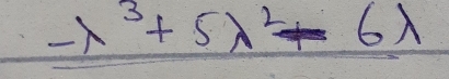 -lambda^3+5lambda^2-6lambda