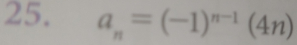 a_n=(-1)^n-1(4n)