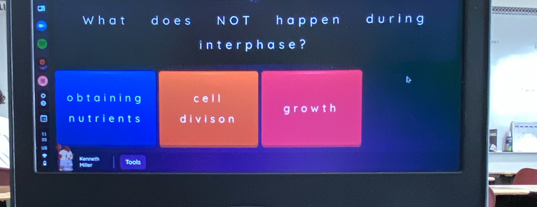 What does NO T happen during
i n t e r p h a s e ?
o b t a i n i n g c e l l
nut rients dìv ì s on g r o w t h
Us
' Kenneth
Miller Tools