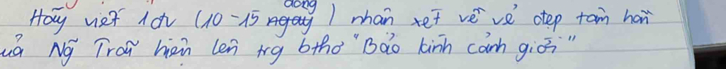 dong 
Haw vet Ioh (10 -15 1 mhan xet veve atep tan hor 
uá Ng Trod hàn len trg btho "`Bào kinh canh giò "