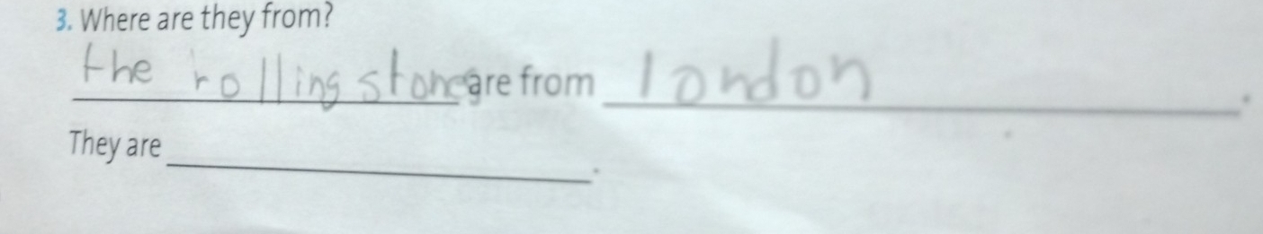 Where are they from? 
_are from 
_. 
_ 
They are 
.