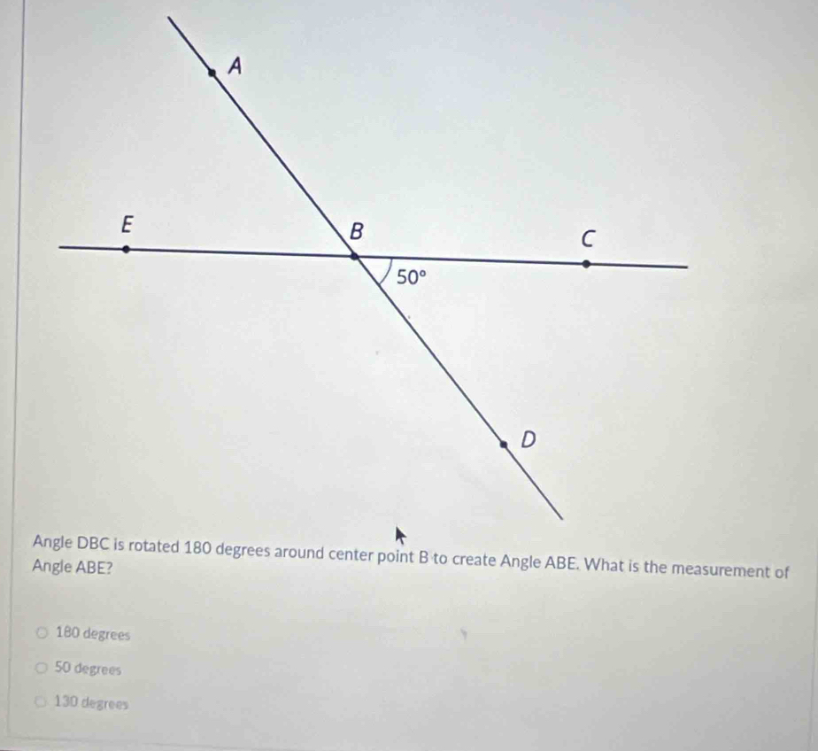 180 degrees
50 degrees
130 degrees