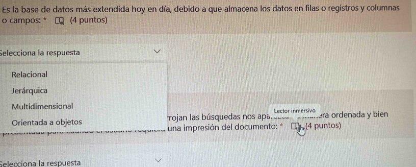 Es la base de datos más extendida hoy en día, debido a que almacena los datos en filas o registros y columnas
o campos: * (4 puntos)
Selecciona la respuesta
Relacional
Jerárquica
Multidimensional
Lector inmersivo
Orientada a objetos rojan las búsquedas nos apa.. era ordenada y bien
una impresión del documento: * (4 puntos)
Selecciona la respuesta