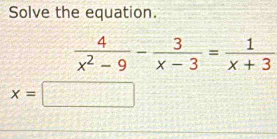 Solve the equation.
x=□