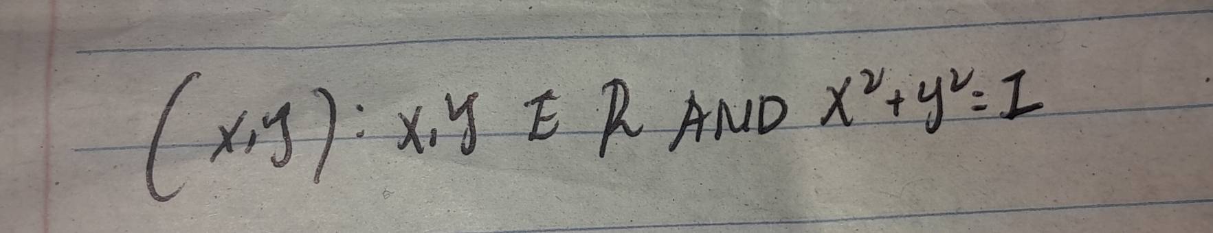 (x,y):x,y∈ R AND x^2+y^2=1