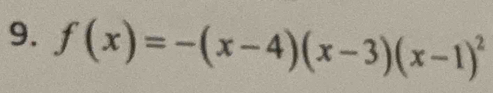 f(x)=-(x-4)(x-3)(x-1)^2