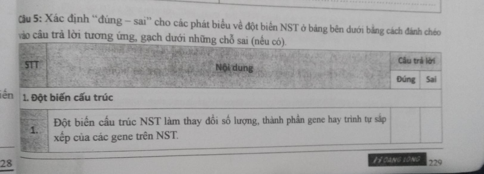 Xác định “đúng - sai” cho các phát biểu về đột biển NST ở bảng bên dưới bằng cách đánh chéo 
vào câu trả lời tương ứng, gạch d 
iế 
28 I Oang long 229