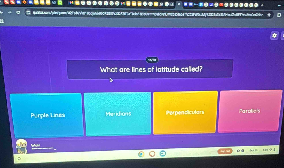 ×
quizizz.com/join/game/U2FsdGVkX18ppjnMkIOOREBIE%252FZITGYf1cfsF5ibbUwmWbyb5KnlJiWCbs5TnbaT%252FW0sJMg%252Bs3a50AHvvJZo6fETYmJVmOmZNhz
13/50
What are lines of latitude called?
Purple Lines Meridians Perpendiculars Parallels
Wair
Se