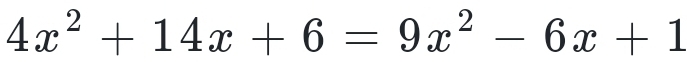 4x^2+14x+6=9x^2-6x+1