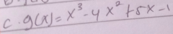 g(x)=x^3-4x^2+5x-1