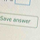 m=□
Save answer