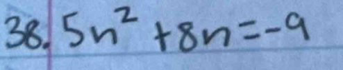 5n^2+8n=-9