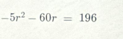 -5r^2-60r=196