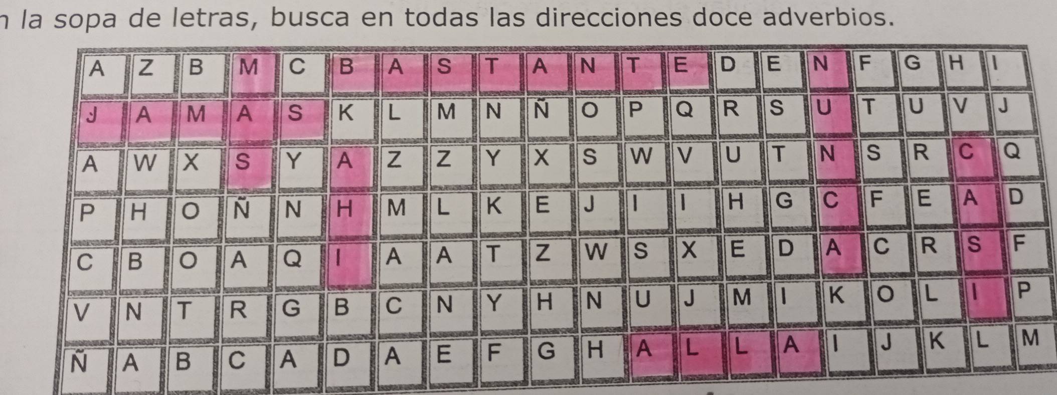 la sopa de letras, busca en todas las direcciones doce adverbios.