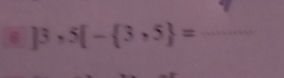 ]3· 5[- 3,5 = _