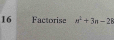 Factorise n^2+3n-28