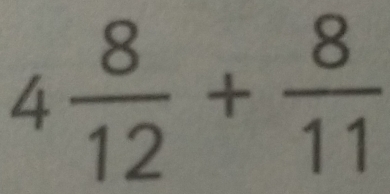 4 8/12 + 8/11 