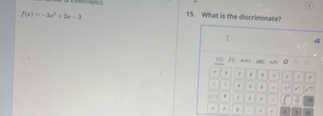 Solved: nber orv intercept(s). 1 f(x)=-3x^2+2x-3 15. What is the ...
